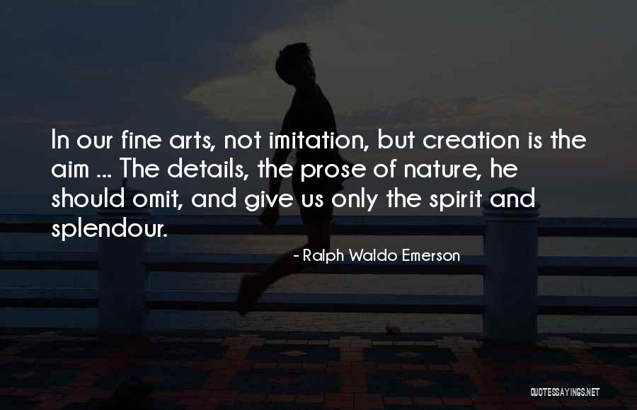 Arts And Creativity Quotes By Ralph Waldo Emerson Arts And Creativity Quotes By Ralph Waldo Emerson
