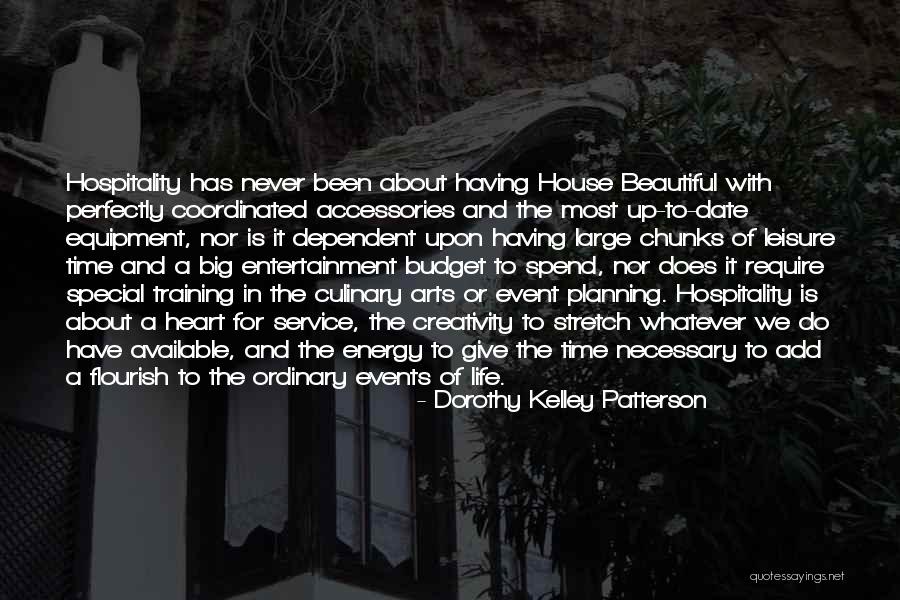 Arts And Entertainment Quotes By Dorothy Kelley Patterson