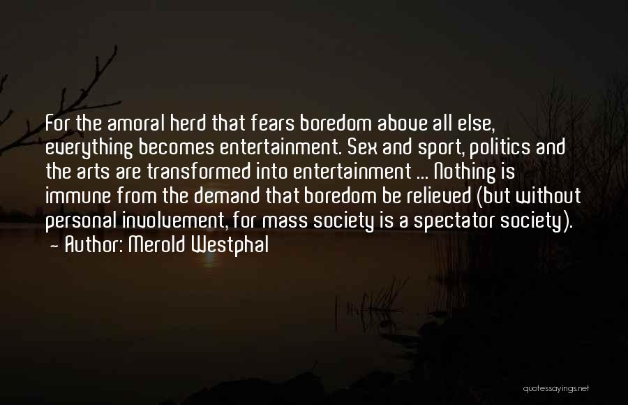 Arts And Entertainment Quotes By Merold Westphal