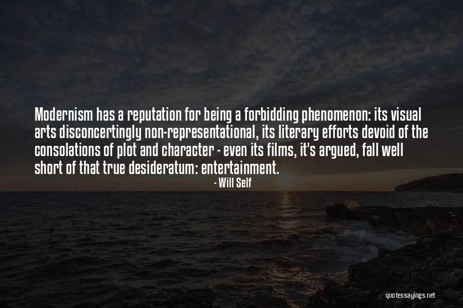 Arts And Entertainment Quotes By Will Self