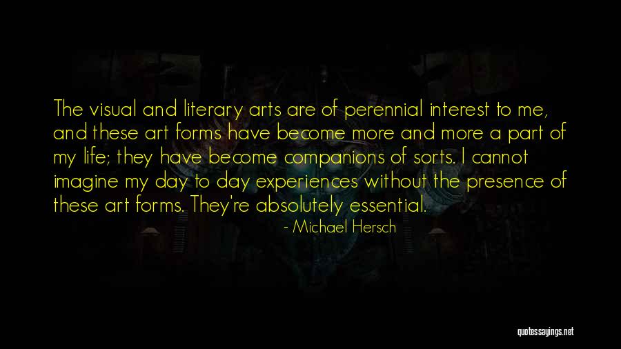 Arts And Life Quotes By Michael Hersch Arts And Life Quotes By Michael Hersch