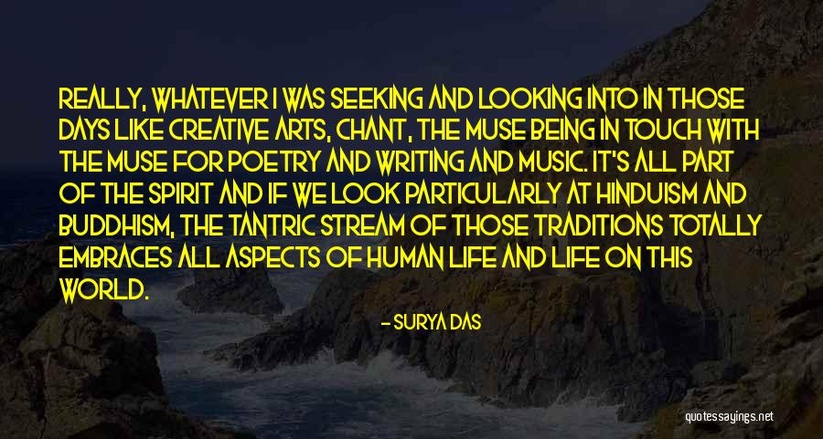 Arts And Life Quotes By Surya Das Arts And Life Quotes By Surya Das