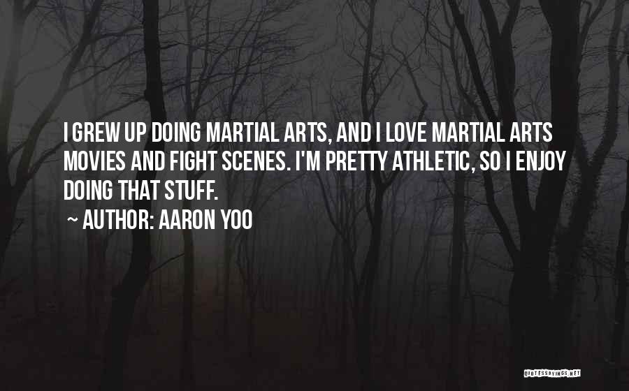 Arts And Love Quotes By Aaron Yoo