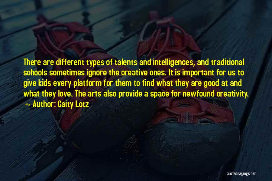 Arts And Love Quotes By Caity Lotz