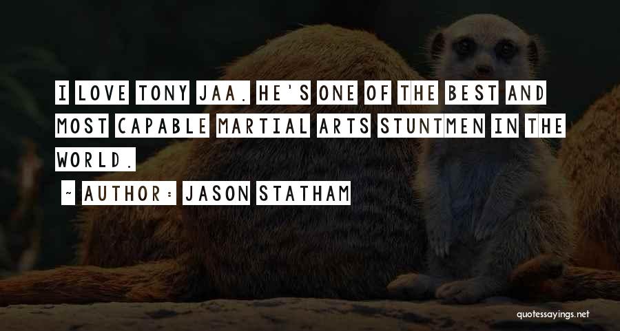 Arts And Love Quotes By Jason Statham