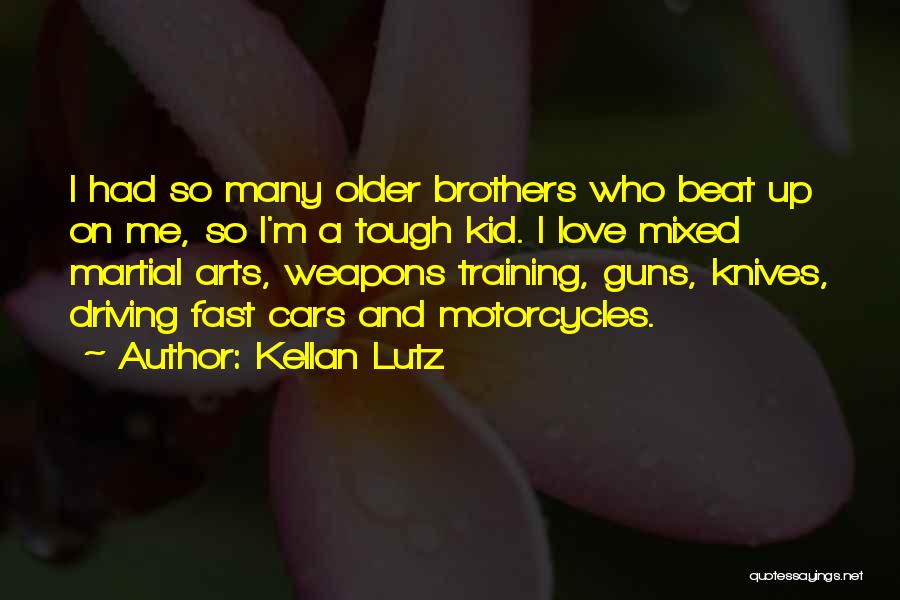 Arts And Love Quotes By Kellan Lutz