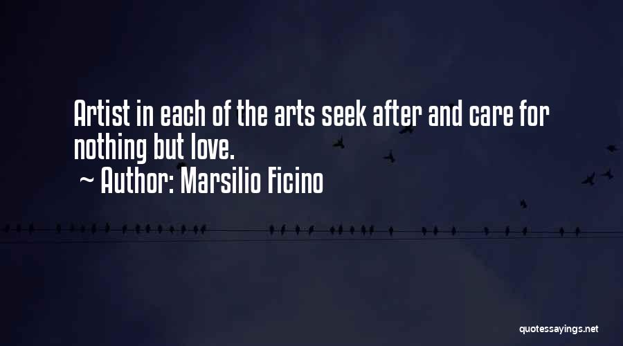 Arts And Love Quotes By Marsilio Ficino