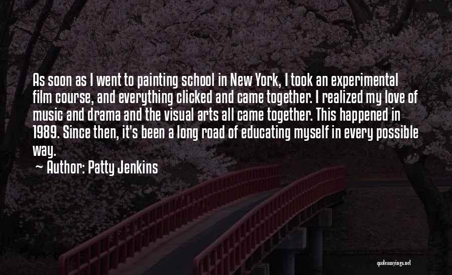 Arts And Love Quotes By Patty Jenkins