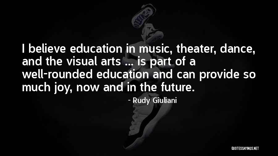 Arts And Music Education Quotes By Rudy Giuliani Arts And Music Education Quotes By Rudy Giuliani