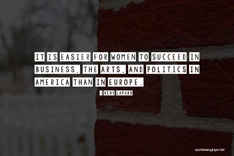 Arts And Politics Quotes By Hedy Lamarr