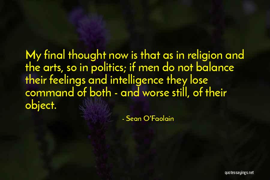 Arts And Politics Quotes By Sean O'Faolain