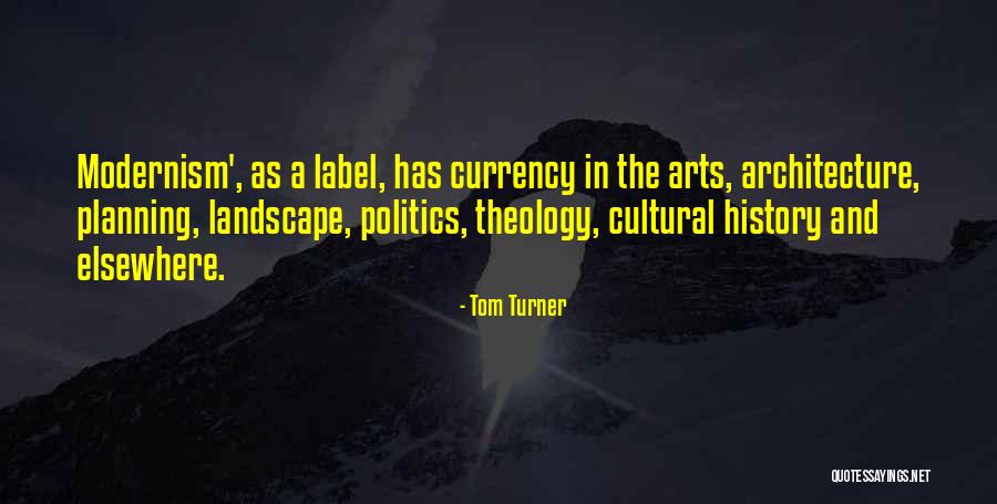 Arts And Politics Quotes By Tom Turner