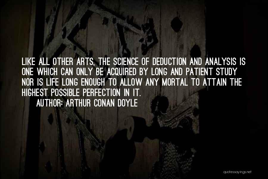 Arts And Science Quotes By Arthur Conan Doyle