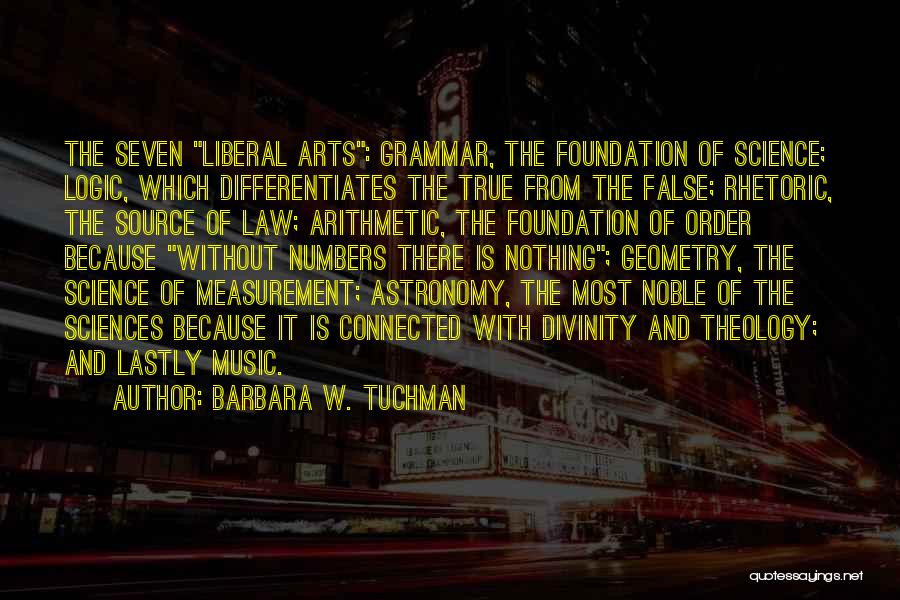 Arts And Science Quotes By Barbara W. Tuchman