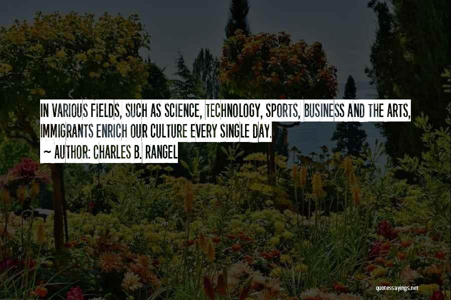 Arts And Science Quotes By Charles B. Rangel