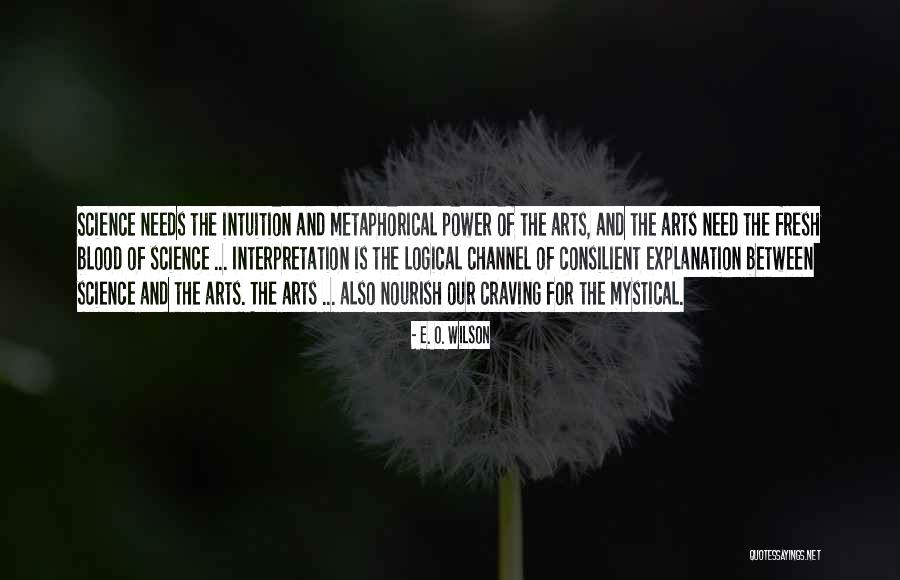 Arts And Science Quotes By E. O. Wilson