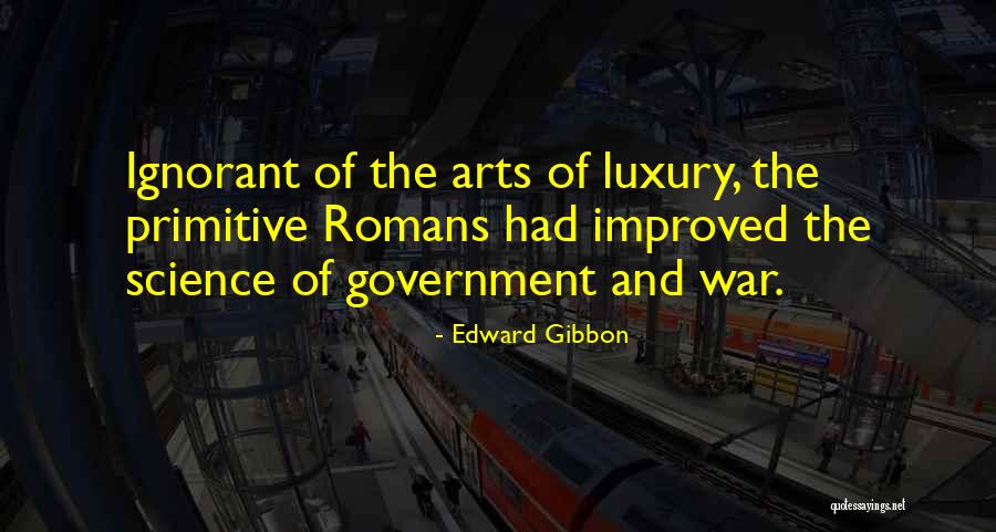 Arts And Science Quotes By Edward Gibbon