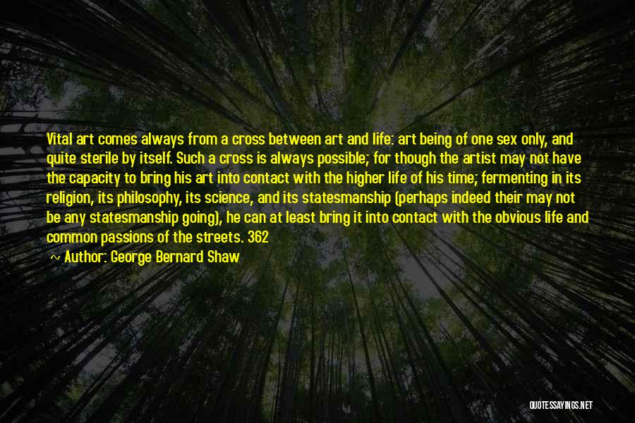 Arts And Science Quotes By George Bernard Shaw