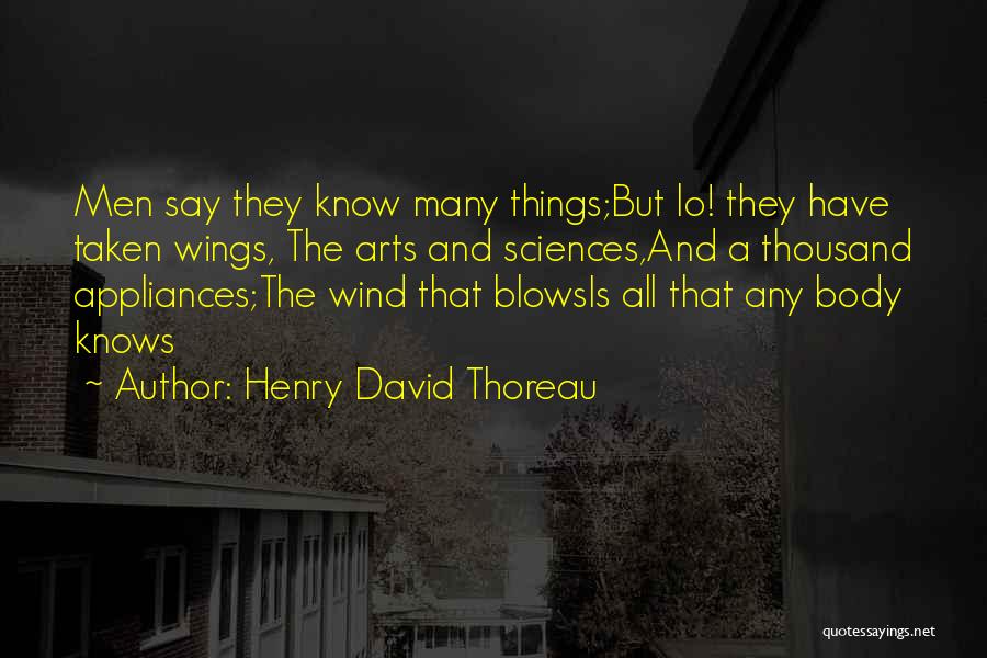 Arts And Science Quotes By Henry David Thoreau