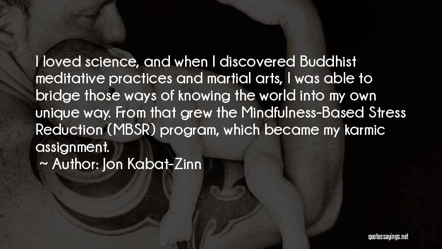 Arts And Science Quotes By Jon Kabat-Zinn
