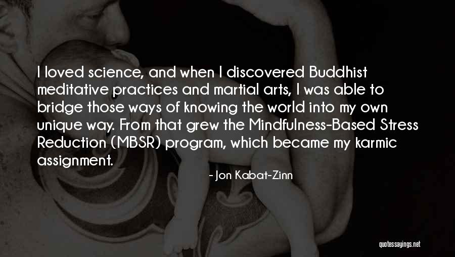 Arts And Science Quotes By Jon Kabat-Zinn