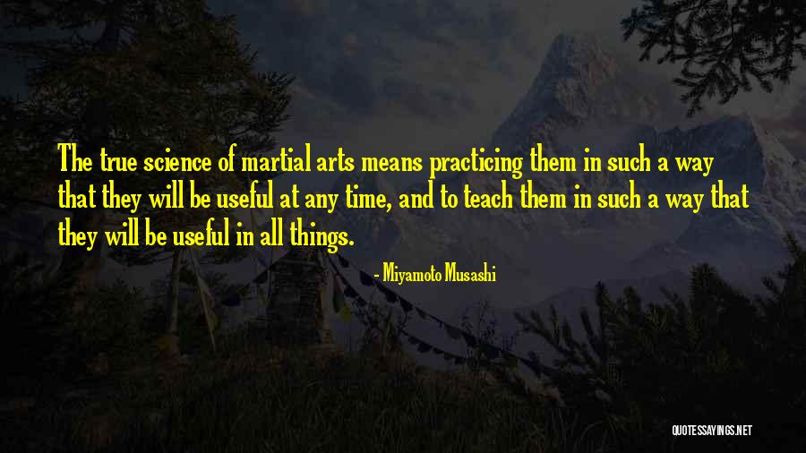 Arts And Science Quotes By Miyamoto Musashi