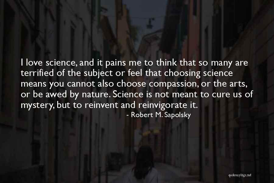 Arts And Science Quotes By Robert M. Sapolsky