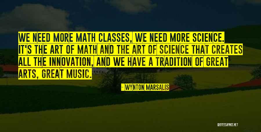 Arts And Science Quotes By Wynton Marsalis