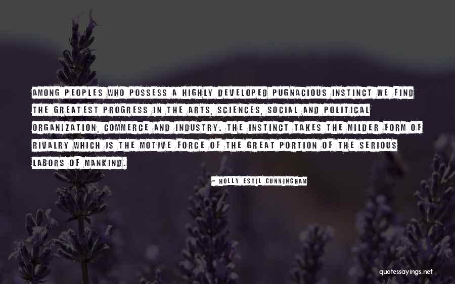 Arts And Sciences Quotes By Holly Estil Cunningham Arts And Sciences Quotes By Holly Estil Cunningham