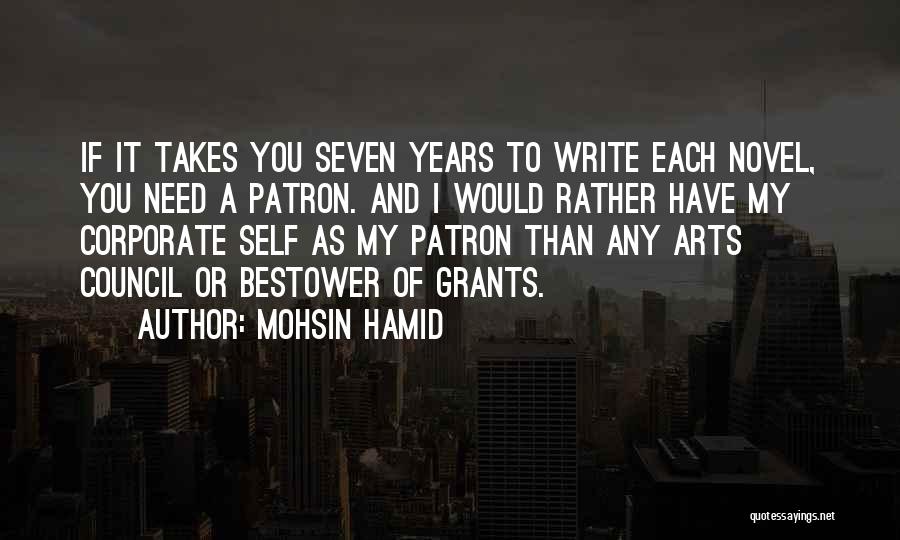 Arts Council Quotes By Mohsin Hamid