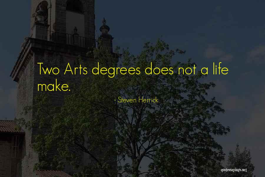 Arts Degree Quotes By Steven Herrick Arts Degree Quotes By Steven Herrick