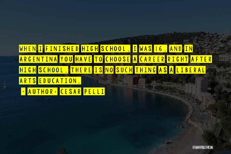 Arts Education Quotes By Cesar Pelli