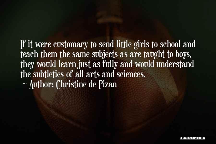 Arts Education Quotes By Christine De Pizan