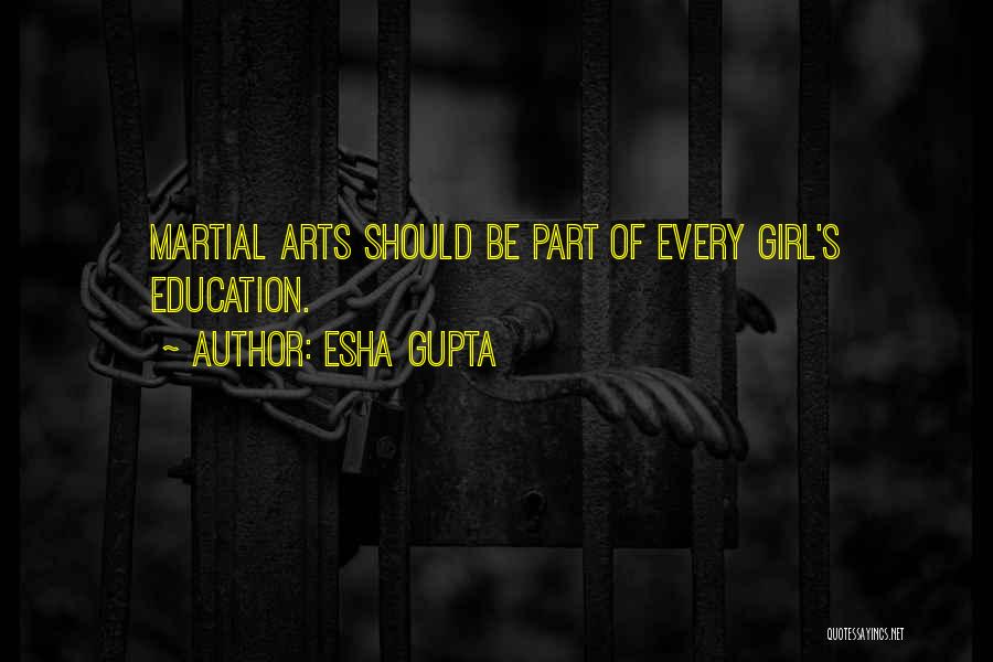 Arts Education Quotes By Esha Gupta