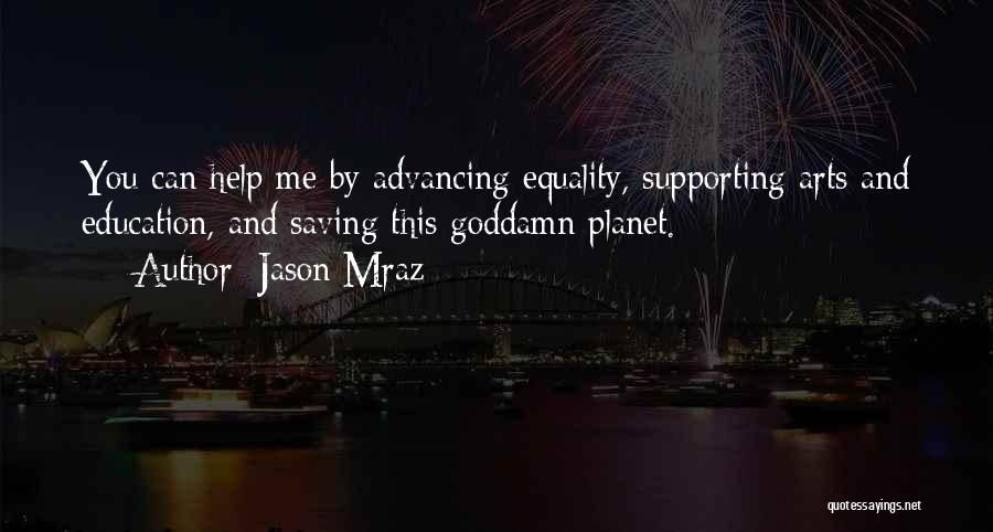 Arts Education Quotes By Jason Mraz