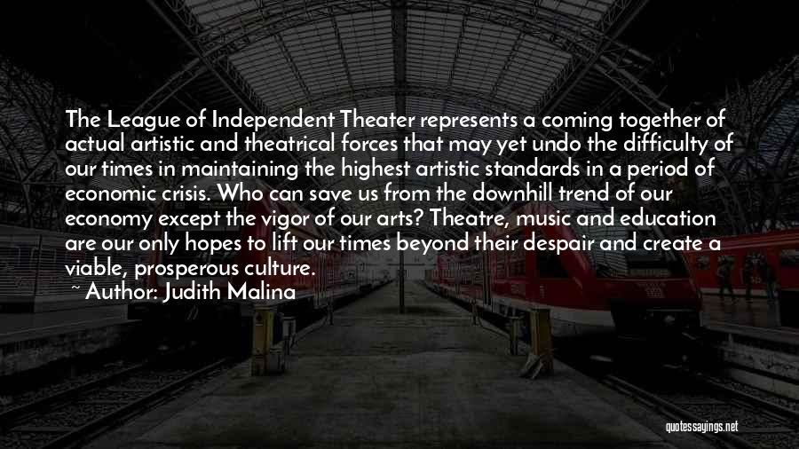 Arts Education Quotes By Judith Malina Arts Education Quotes By Judith Malina