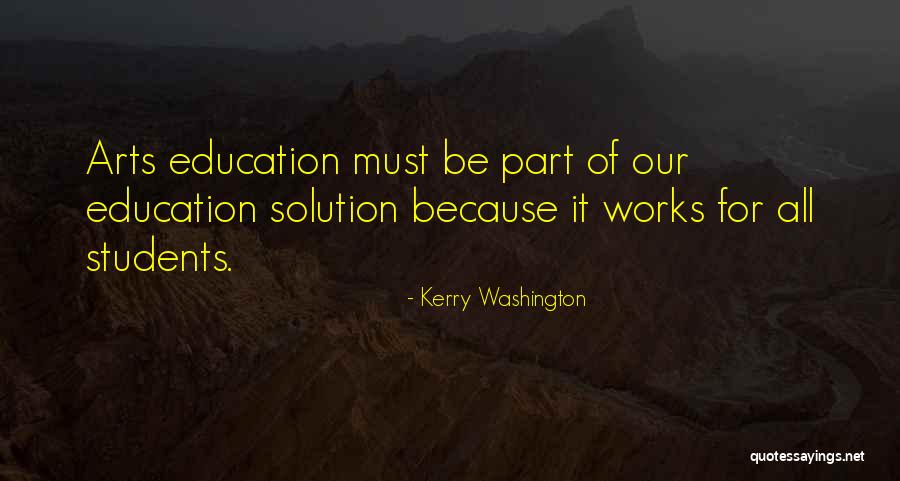 Arts Education Quotes By Kerry Washington