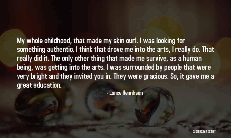 Arts Education Quotes By Lance Henriksen