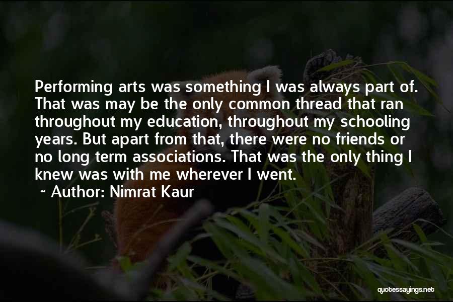 Arts Education Quotes By Nimrat Kaur