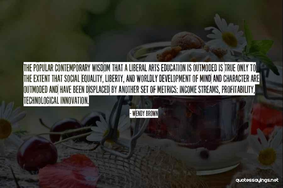 Arts Education Quotes By Wendy Brown