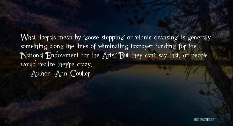 Arts Funding Quotes By Ann Coulter