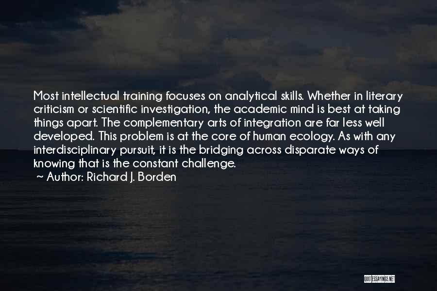 Arts Integration Quotes By Richard J. Borden