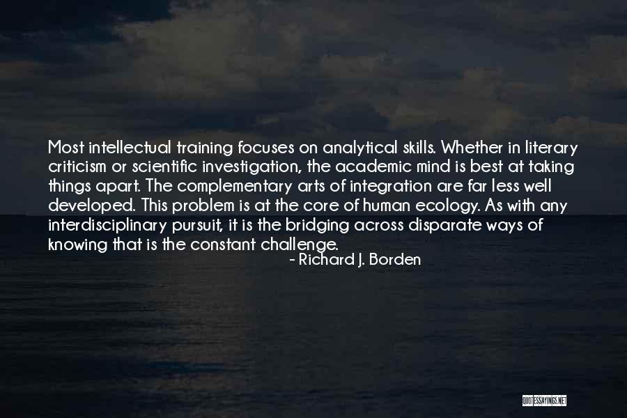 Arts Integration Quotes By Richard J. Borden