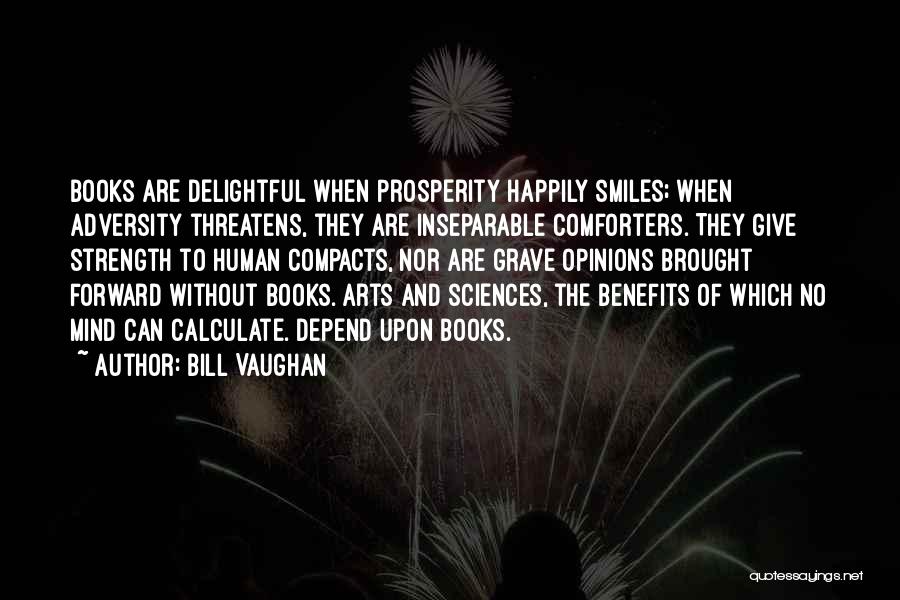 Arts Quotes By Bill Vaughan