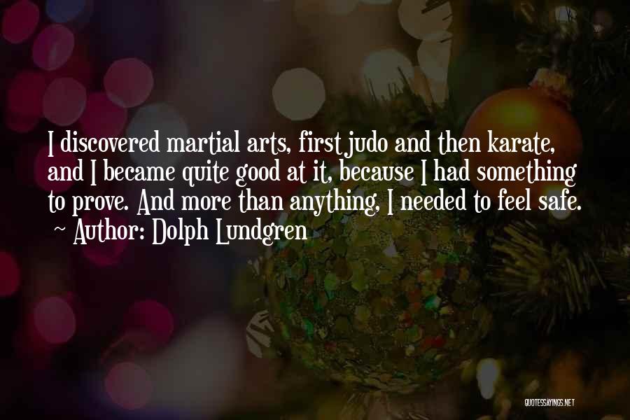 Arts Quotes By Dolph Lundgren