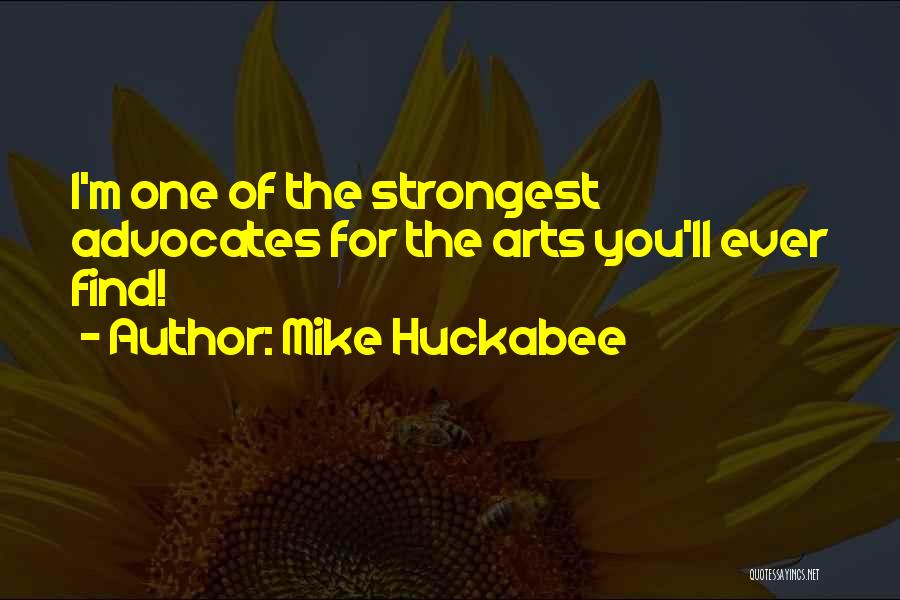 Arts Quotes By Mike Huckabee