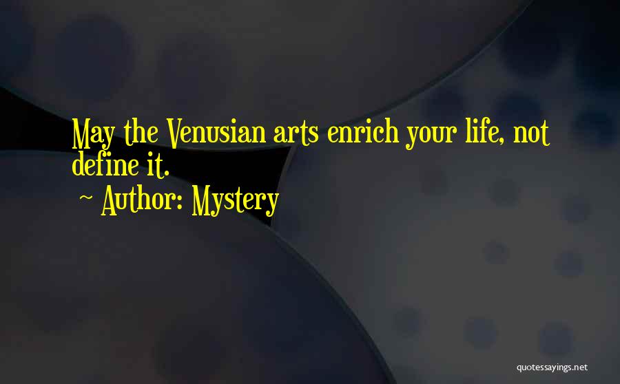 Arts Quotes By Mystery