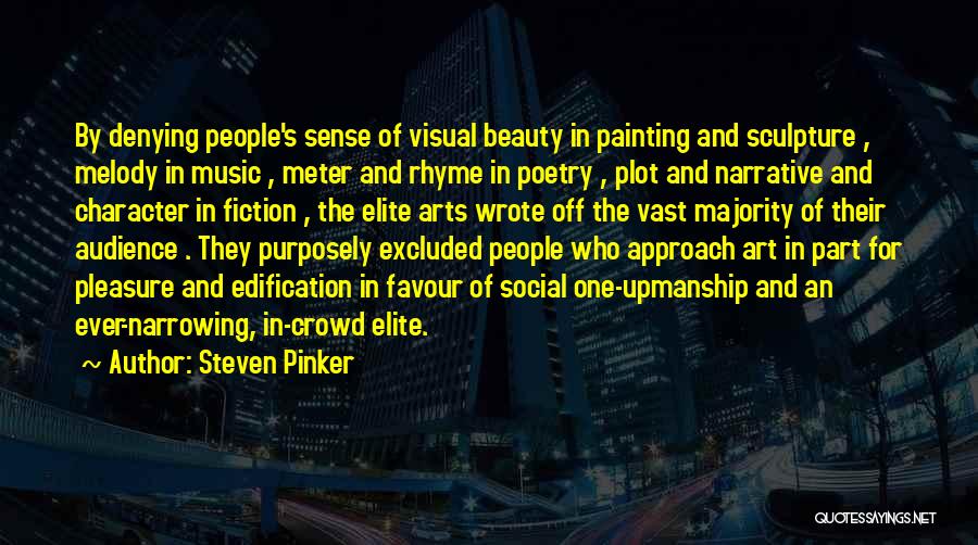 Arts Quotes By Steven Pinker