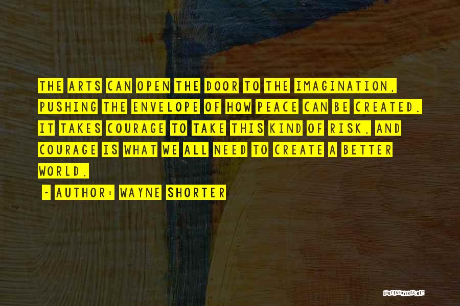 Arts Quotes By Wayne Shorter