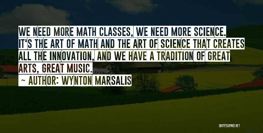 Arts Quotes By Wynton Marsalis